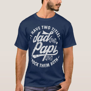 Ich habe einen Dad und Papi, ich rocke beide Gesch T-Shirt