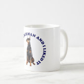 Ich habe einen Dobermann geküsst Kaffeetasse (VorderseiteRechts)
