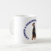 Ich habe einen Dobermann geküsst Kaffeetasse (Vorderseite Links)