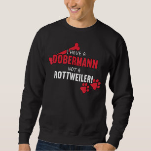 Ich habe einen Dobermann Pinscher Hund Lover Mama Sweatshirt