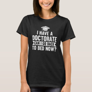 Ich habe einen Doktor, kann ich zurück Doktor Dokt T-Shirt