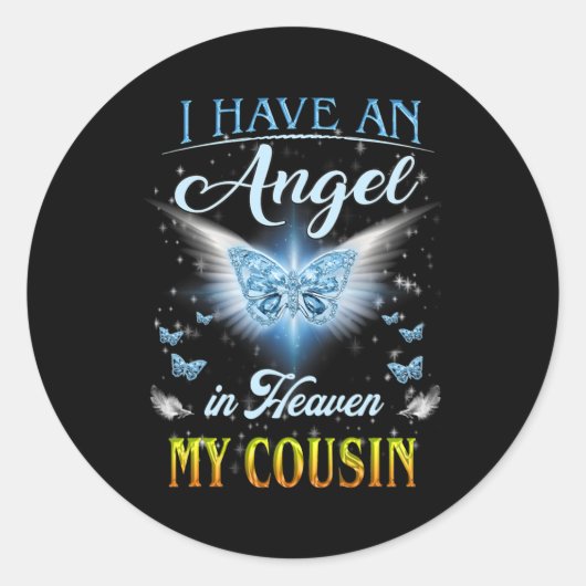 Ich habe einen Engel im Himmel, und mein Cousin ha Runder Aufkleber (Vorderseite)