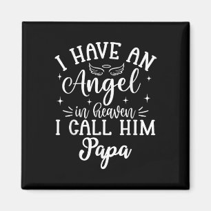 Ich habe einen Engel im Himmel und nenne ihn Papa Magnet