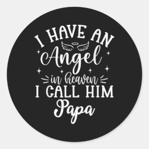 Ich habe einen Engel im Himmel und nenne ihn Papa Runder Aufkleber