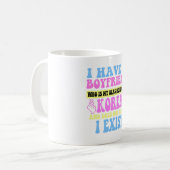 Ich habe einen Freund, der mein Bias Kpop Lover Kd Kaffeetasse (Vorderseite Links)