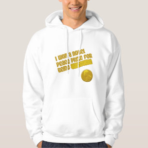 Ich habe einen Friedensnobelpreis erhalten, weil i Hoodie