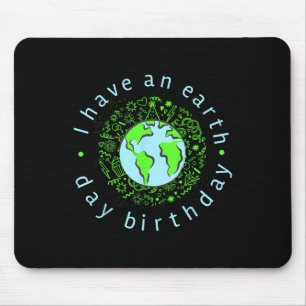 Ich habe einen Geburtstag auf der Erde Mousepad
