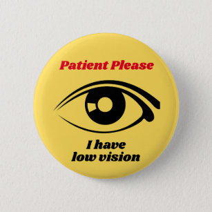 Ich habe einen gelben Knopf für Low-Vision Button