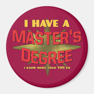 Ich habe einen Grad des Meisters! Magnet