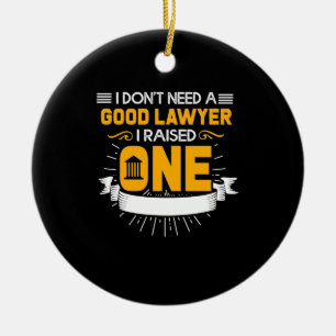 Ich habe einen guten Rechtsanwalt aufgezogen Keramik Ornament