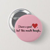 Ich habe einen gutes Herz-lustigen kinderleichten Button (Vorne & Hinten)