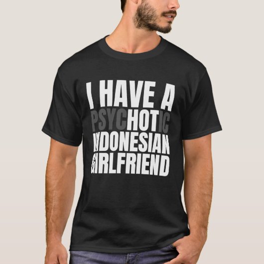 Ich habe einen heißen indonesischen Freund T-Shirt (Vorderseite)
