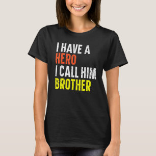 Ich habe einen Held, den ich ihn Brother Best Bro T-Shirt