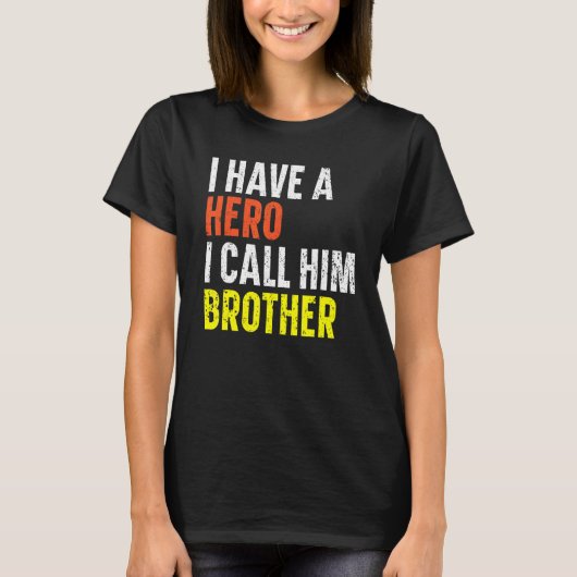 Ich habe einen Held, den ich ihn Brother Best Bro T-Shirt (Vorderseite)