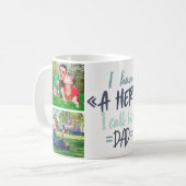 Ich habe einen Helden, den ich Vater Custom Foto Kaffeetasse (Vorderseite Links)