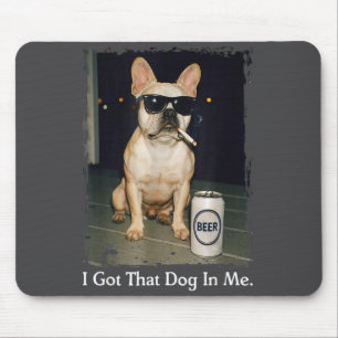 Ich habe einen Hund Französische Bulldogge raucht Mousepad