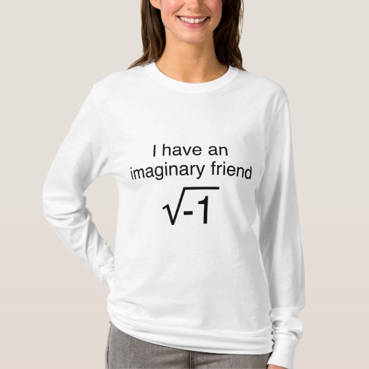 Ich habe einen imaginären Freund T-Shirt (Vorderseite)