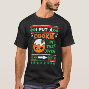 Ich habe einen Keks in die Backstuben gebacken Chr T-Shirt