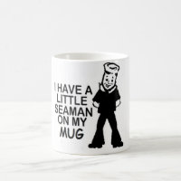 ICH HABE EINEN KLEINEN MATROSEN AUF MEINER TASSE
