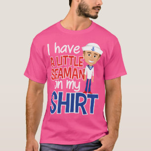 Ich habe einen kleinen Seemann auf meinem lustigen T-Shirt