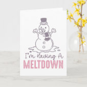 Ich habe einen Meltdown - Funny Snowman Design Karte (Gelbe Blume)
