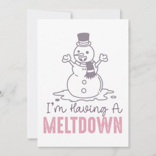 Ich habe einen Meltdown - Funny Snowman Design Karte (Vorderseite)