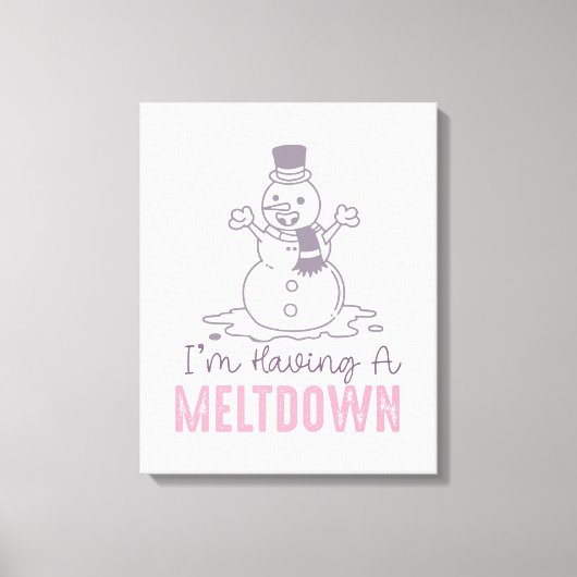 Ich habe einen Meltdown - Funny Snowman Design Leinwanddruck (Vorderseite)