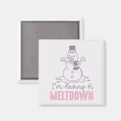 Ich habe einen Meltdown - Funny Snowman Design Magnet (Vorderseite/Rückseite)