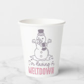 Ich habe einen Meltdown - Funny Snowman Design Pappbecher (Vorderseite)