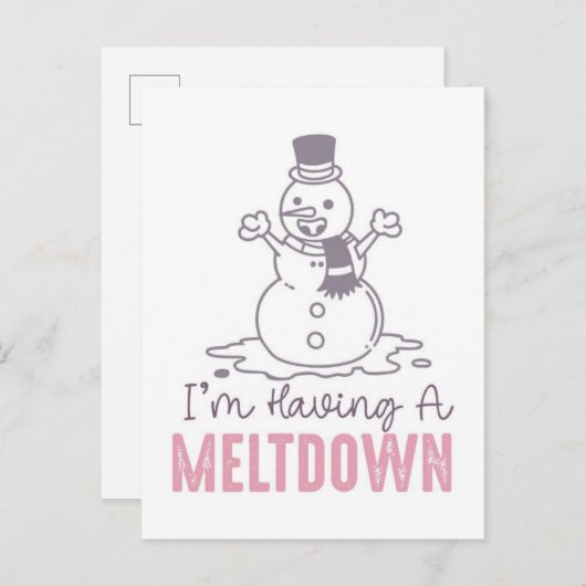 Ich habe einen Meltdown - Funny Snowman Design Postkarte (Vorne/Hinten)