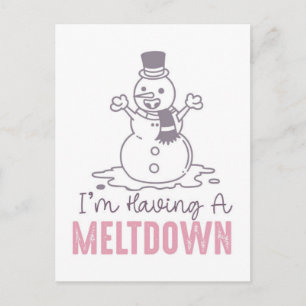 Ich habe einen Meltdown - Funny Snowman Design Postkarte