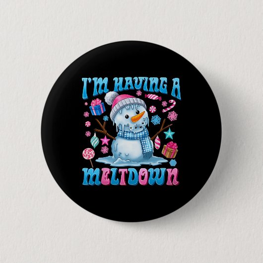 Ich habe einen Meltdown Funny Snowman Weihnachts H Button (Vorderseite)