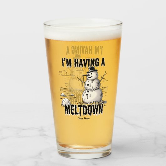 Ich habe einen Meltdown, Schneemann. Glas (Vorne (Gefüllt))