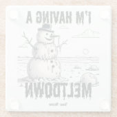 Ich habe einen Meltdown, Schneemann. Glasuntersetzer (Rückseite)