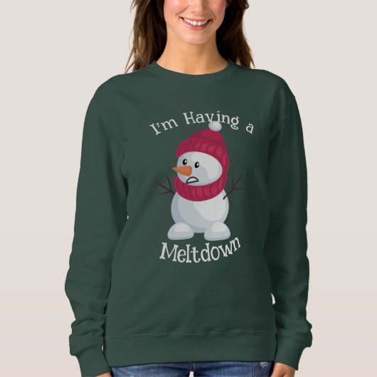 Ich habe einen meltdown Schneemann lustige Weihnac Sweatshirt (Vorderseite)