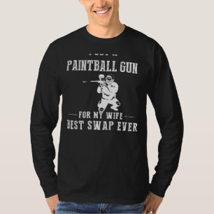 Ich habe einen Paintball-Gun für meine Ehefrau Got T-Shirt