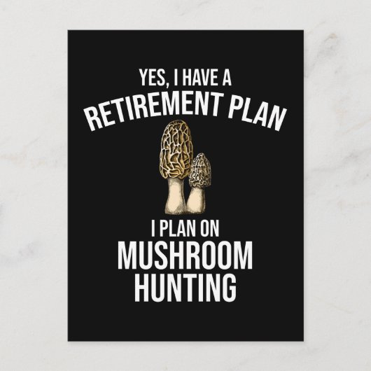 Ich habe einen Plan für die Mushroom-Jagd Postkarte (Vorderseite)