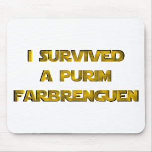 Ich habe einen Purim Farbrenguen überlebt Mousepad