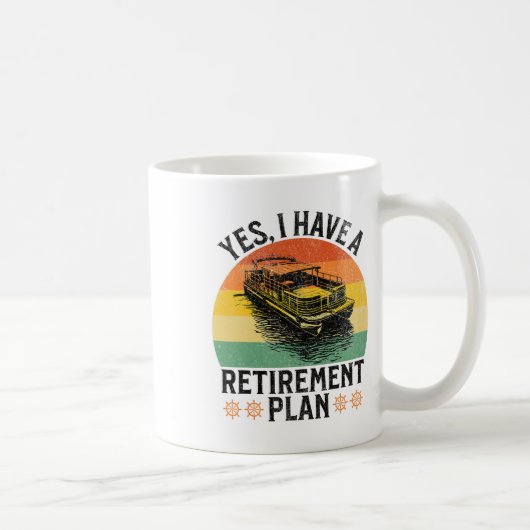 Ich habe einen Rentenplan Lustiger Pontonboot-Kapi Kaffeetasse (Rechts)