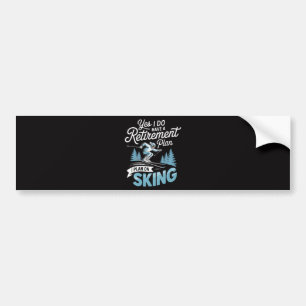 Ich habe einen Rentenplan - Skiliebhaber Autoaufkleber