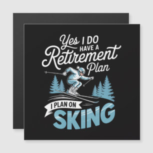 Ich habe einen Rentenplan - Skiliebhaber Magnetkarte