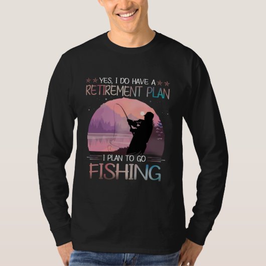 Ich habe einen Ruhestandsplan, den ich fischen wil T-Shirt (Vorderseite)