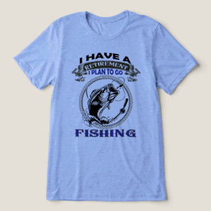 Ich habe einen Ruhestandsplan für das Fischen von Tri-Blend Shirt