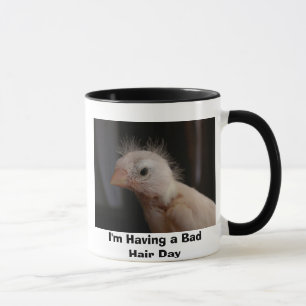 Ich habe einen schlechten Tag Tasse