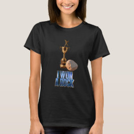 Ich habe einen Stein gewonnen T-Shirt