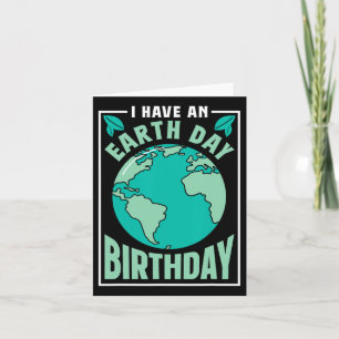 Ich habe einen Tag der Erde Geburtstag Naturschutz Karte