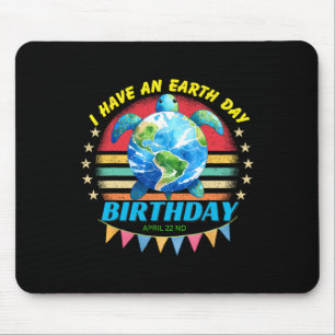 Ich habe einen Tag der Erde Geburtstagskröte Geret Mousepad