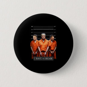Ich habe einen Traum Lustige Trump Polizei Sagt Zi Button