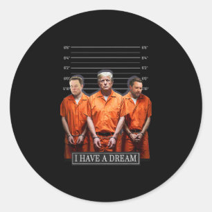 Ich habe einen Traum Lustige Trump Polizei Zitat 1 Runder Aufkleber