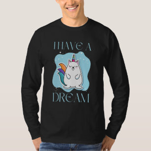 Ich habe einen Traum Niedlich Cat Unicorn Trendy T-Shirt